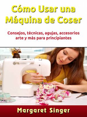 cover image of Cómo Usar una Máquina de Coser